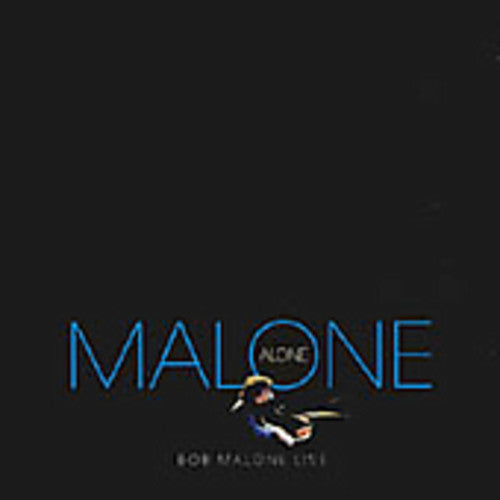 Malone,bob - Malone Alone - Music CD