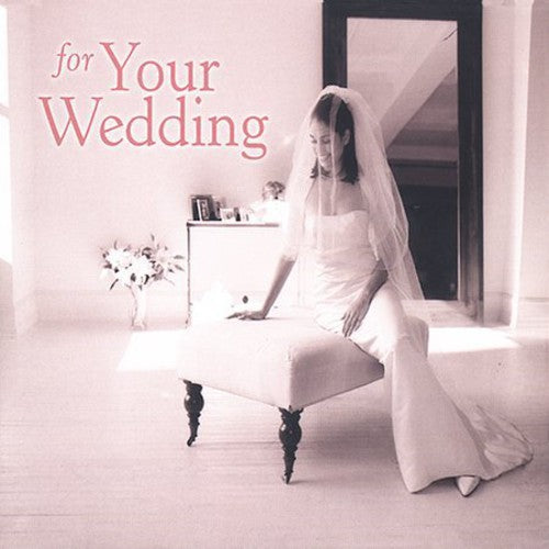 For Your Wedding - For Your Wedding - Music CD