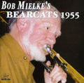 Mielke,bob Bearcats - 1955 - Music CD
