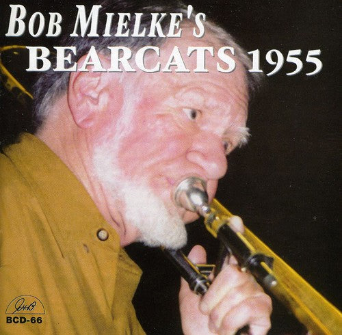 Mielke,bob Bearcats - 1955 - Music CD