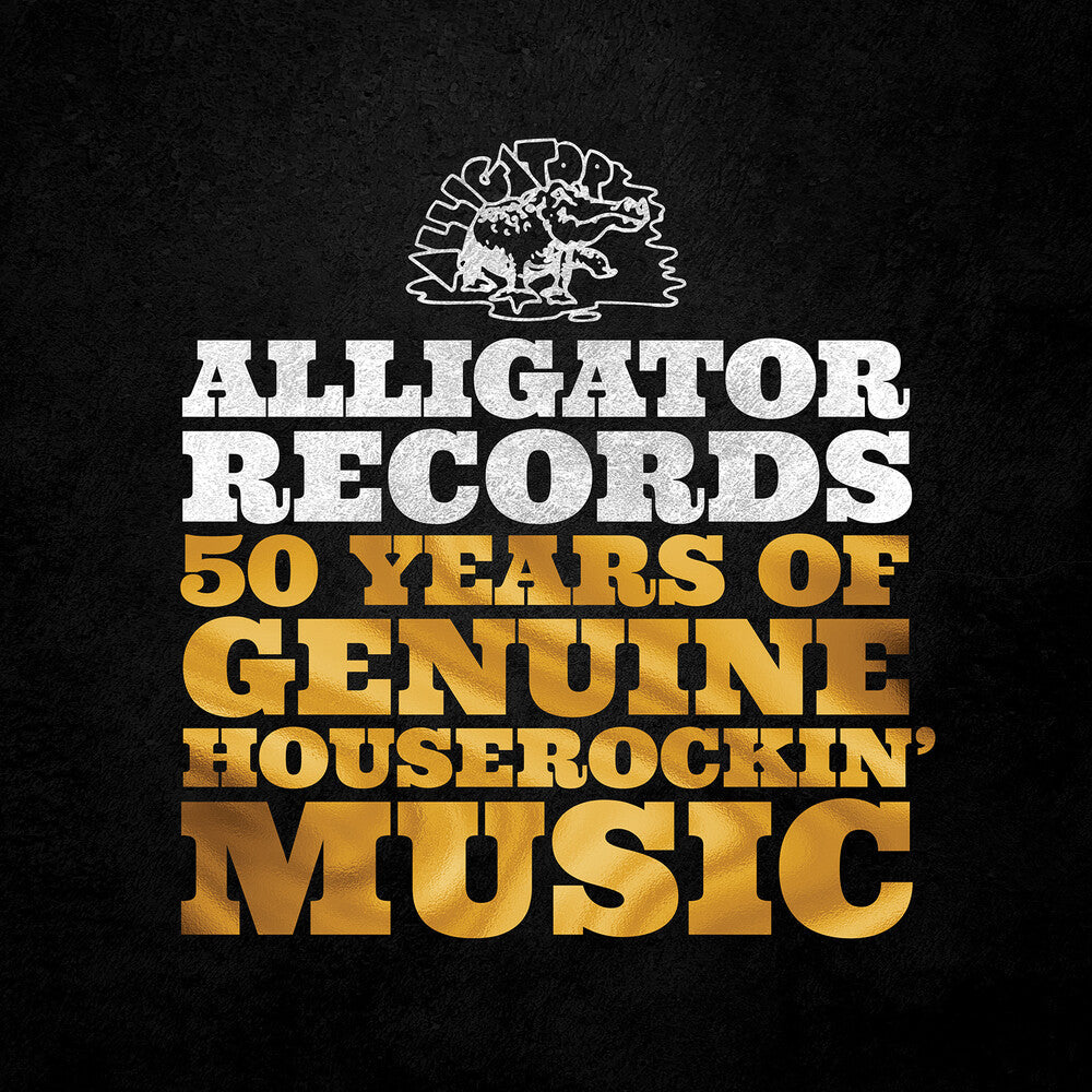 Alligator Records - 50 Years Of Genuine Houserockin' Music (3-CD) Music CD