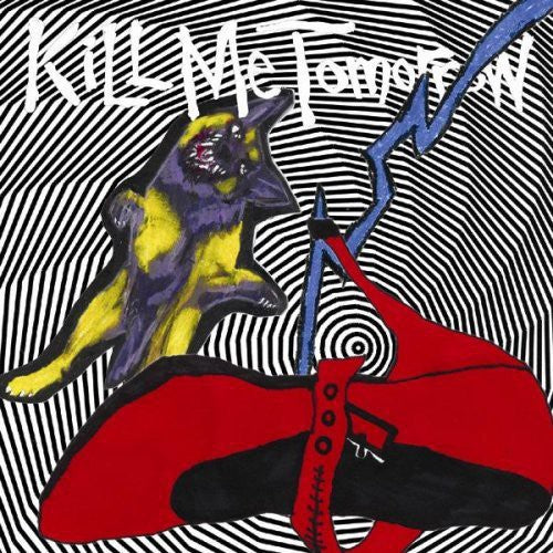 Kill Me Tomorrow - Skins Getting Weird - Music CD