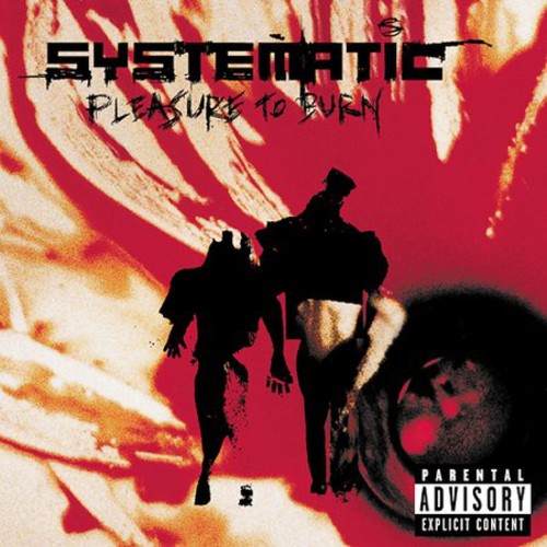 Systematic - Pleasure To Burn - Music CD