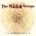 Slowdive - Shining Breeze: Slowdive Anthology - CD