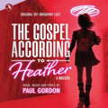 Original Off Broadway Cast - Pre Order Gospel According To Heather - CD