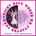 Various Artists - Right Back Where We Started From: Female Pop & Soul In Seventies Britain (3CD/Capacity Wallet)