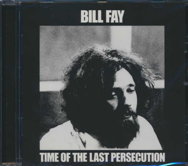 Bill Fay - Time Of The Last Persecution - CD