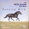Pete  Allen Jazz Ban - Running Wild - CD