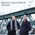 Gianluca Maciek / Corona Pysz - London Stories - CD