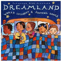 Putumayo Kids Presents - Putumayo Kids Presents: Dreamland - World Lullabies and Soothing Songs