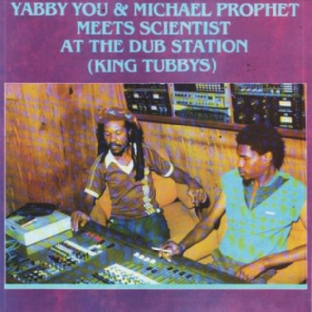 Yabby You & Michael Prophet Meets Scientist - At The Dub Station (King Tubbys) - CD