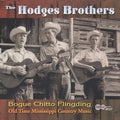 Hodges Brothers - Bogue Chitto Flingding - Music CD