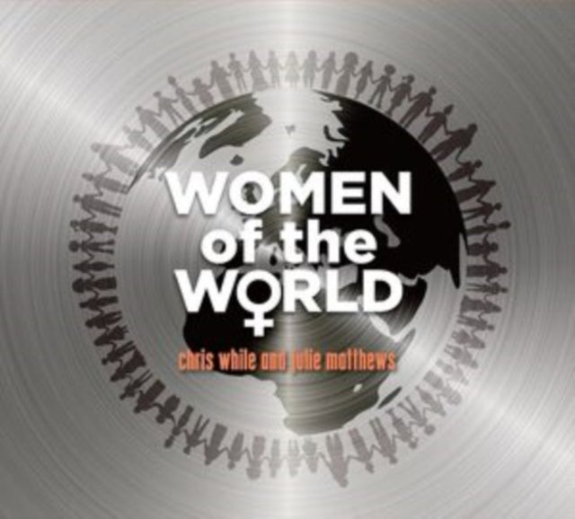 Chris & Julie Matthews Whiles - Women Of The World - CD
