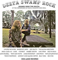Delta Swamp Rock - Sounds From The South:  At The Crossroads Of Rock, Country & Soul
