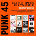 Punk 45: Kill The Hippies! Kill Yourself! – The American Nation 1978-80 (2LP/Orange Vinyl)