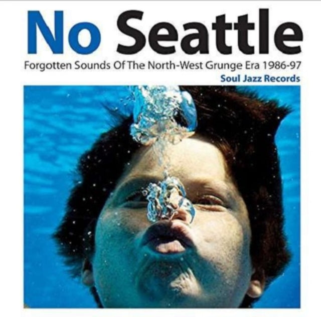 Soul Jazz Records Presents - No Seattle: Forgotten Sounds Of The North-West Grunge Era 1986 - 97 - LP Vinyl