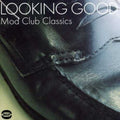 Looking Good: Mod Club Classics / Various - Looking Good: Mod Club Classics / Various - Music CD