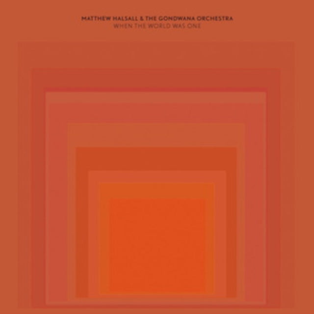 Matthew & The Gondwana Orchestra Halsall - When The World Was One - LP Vinyl