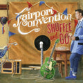 Fairport Convention - Shuffle & Go - CD