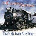 Canton Spirituals - That's My Train Fare Home - Music CD
