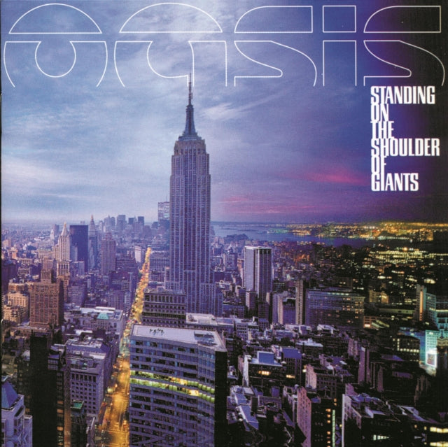 Standing On The Shoulder Of Giants & (What’S The Story) Morning Glory? & Be Here Now