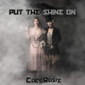 Cocorosie - Put The Shine On (Turquoise LP Vinyl)
