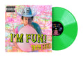 I'm Fun (Green LP Vinyl)