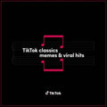 Tiktok Classics - Memes & Viral Hits