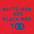 Young Fathers - White Men Are Black Men Too - LP Vinyl