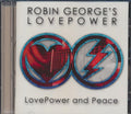 Robin George's Love Power - Love Power & Peace - CD