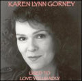 Gorney,karen - Used To Love You - Music CD