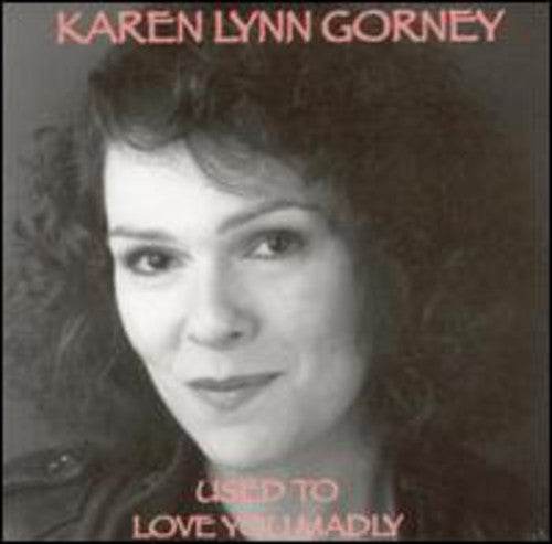 Gorney,karen - Used To Love You - Music CD