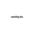 Something Else