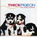 Thick Pigeon - Too Crazy Cowboys - Music CD