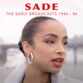 Sade - Early Broadcasts, 1984 - 1986 - CD