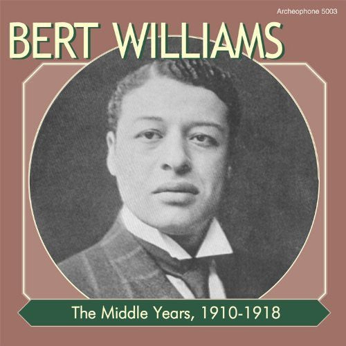 Williams,bert - Middle Years 1910-1918 - Music CD
