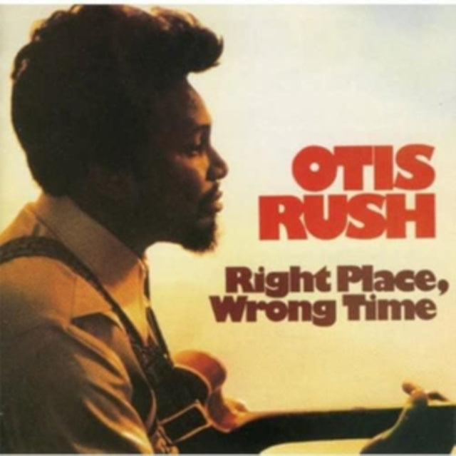 Otis Rush - Right Place Wrong Time - LP Vinyl