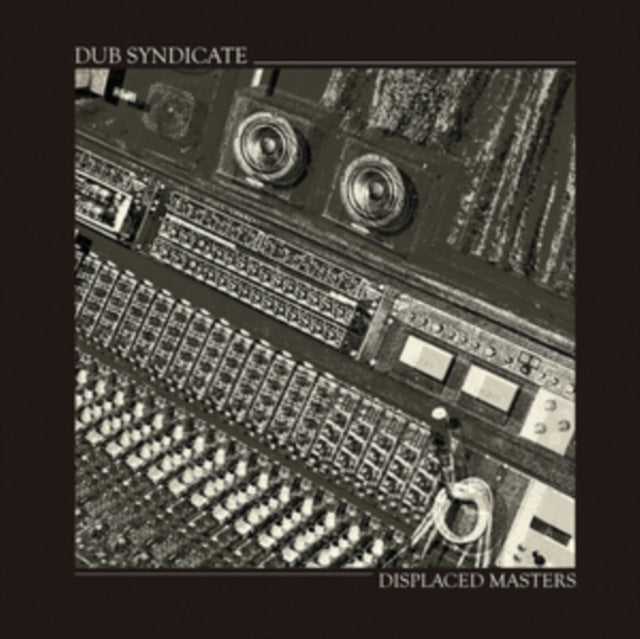 Dub Syndicate - Displaced Masters - 12 Inch Vinyl Record