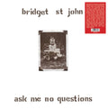 Bridget St. John - Ask Me No Questions - LP Vinyl