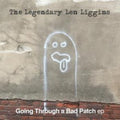 Legendary Len Liggins - Going Through A Bad Patch Ep - CD