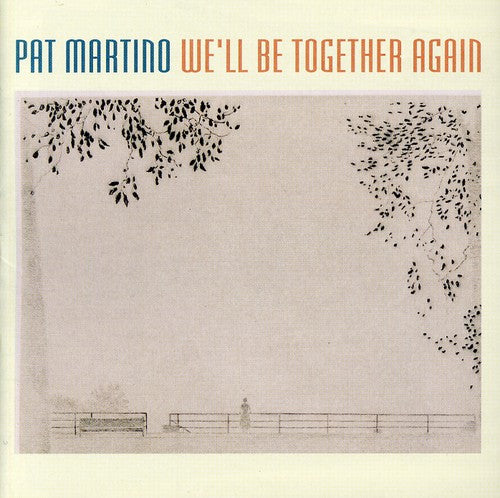 Martino,pat - We'll Be Together Again - Music CD