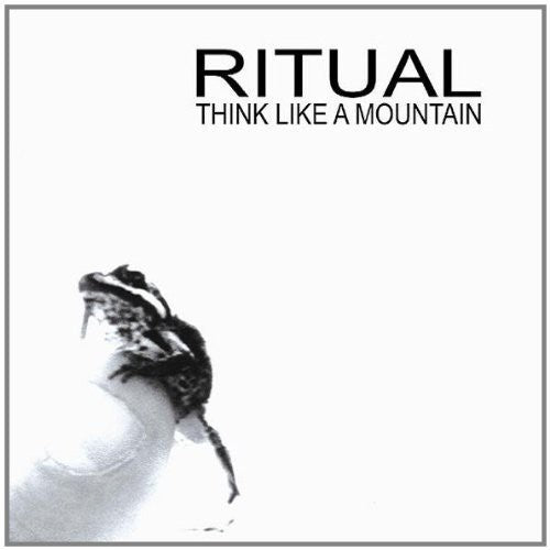 Ritual - Think Like A Mountain - Music CD