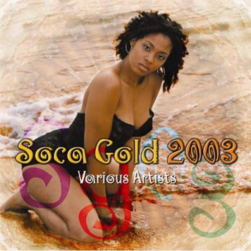 Soca Gold 2003 / Various - Soca Gold 2003 / Various - Music CD