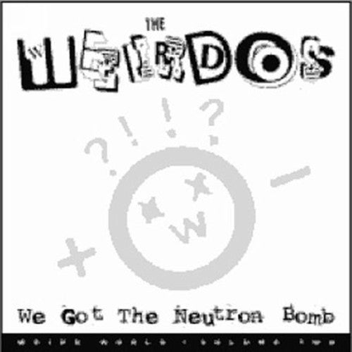 Weirdos - We Got The Neutron Bomb - Vinyl Record