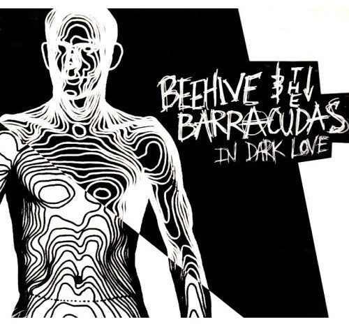 Beehive & Barracudas - In Dark Love - Music CD