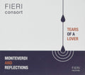 Tears Of A Lover - Monteverdi And Reflections