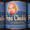 Popa Chubby - Hungry Years - Music CD