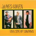 Cohen,james - High Side Of Lowdown - Music CD