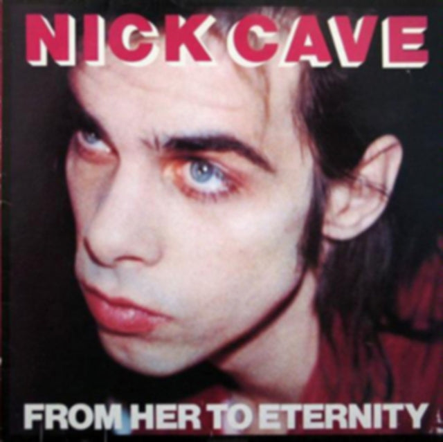 Nick & The Bad Seeds Cave - From Her To Eternity - CD