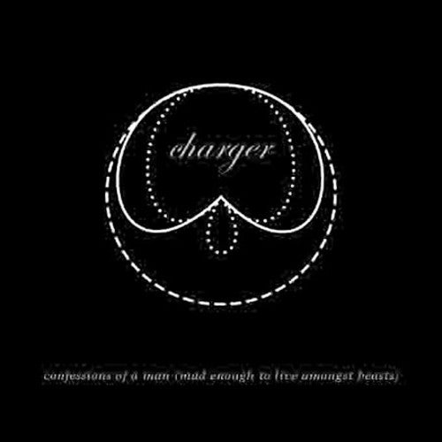 Charger - Confessions Of A Man Mad Enough To Live Amongst - Music CD